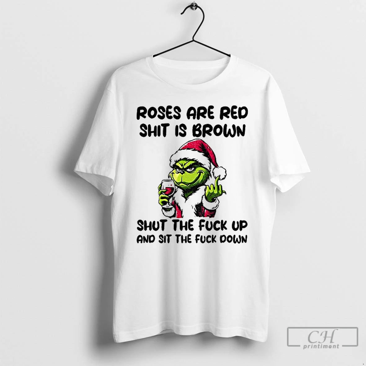 Classic Grinch Santa Roses Are Red Shit Is Brown Shut The Fuck Up And Sit