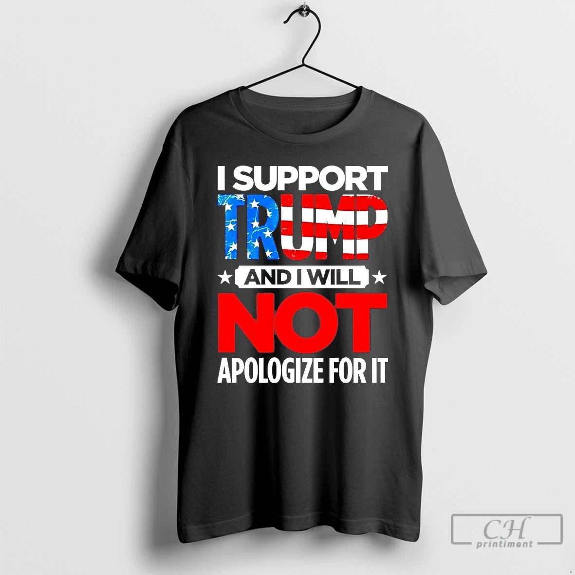 Classic I Support Trump And I Will Not Apologize For It