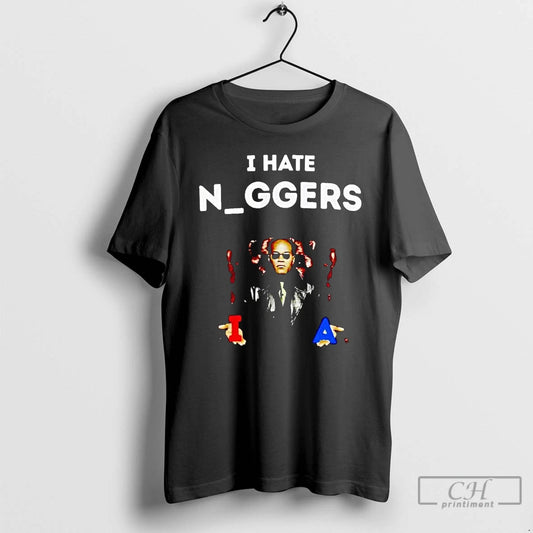 Classic I Hate Niggers I Or A T Shirts