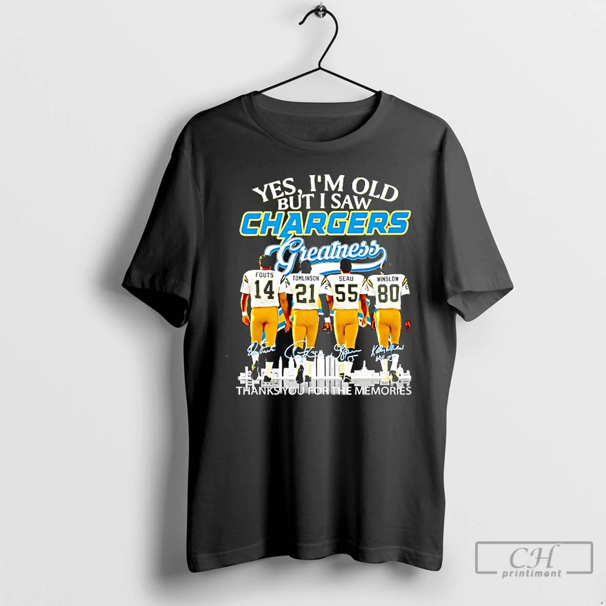 Classic Los Angeles Chargers Yes Im Old But I Saw Greatness Thank You For The