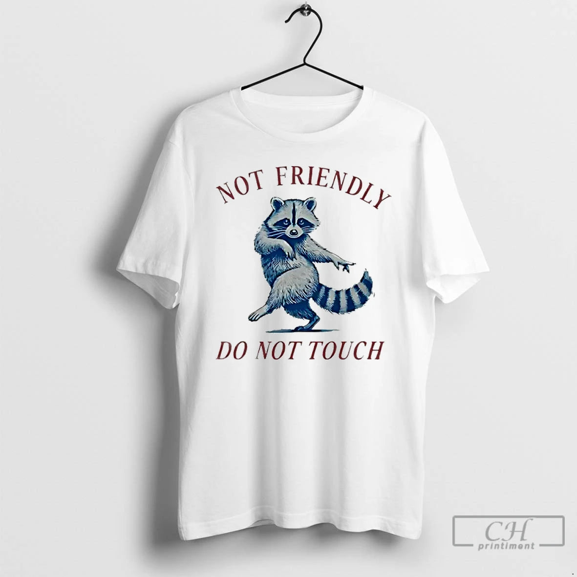 Classic Not Friendly Do Not Touch Raccoon