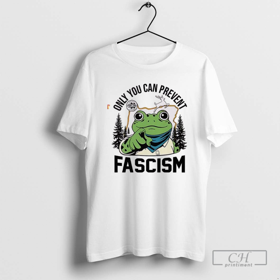 Classic Only You Can Prevent Fascism Portland Frog Protest T Shirts
