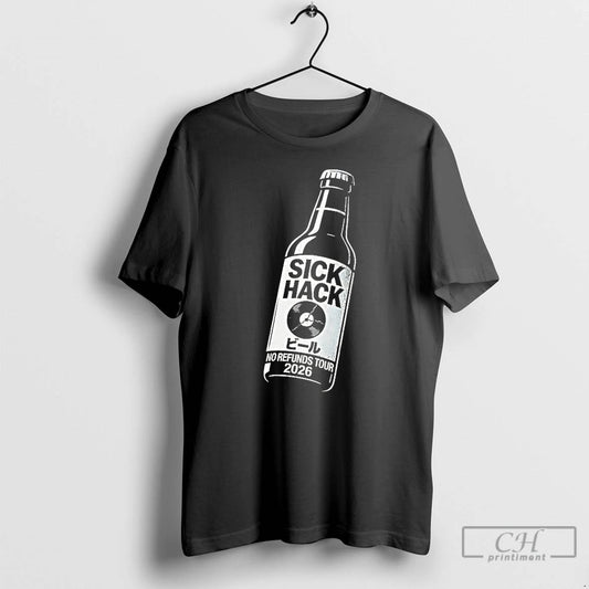 Classic Sick Hack No Refunds Tour 2026 T Shirts