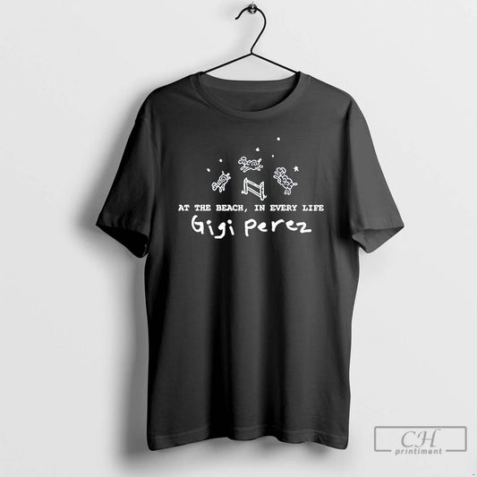 Classic The Beach In Every Life Tour 2025 Gigi Perez T Shirts
