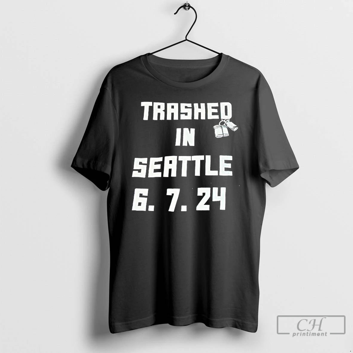 Classic Trashed In Seattle 6 7 24 T Shirts