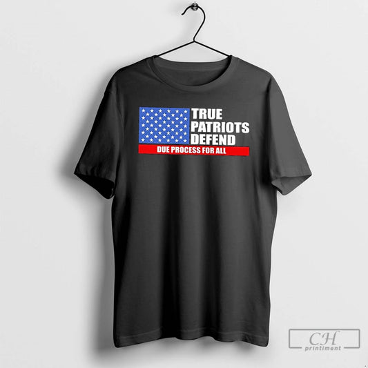 Classic True Patriots Defend Due Process For All Us Flag