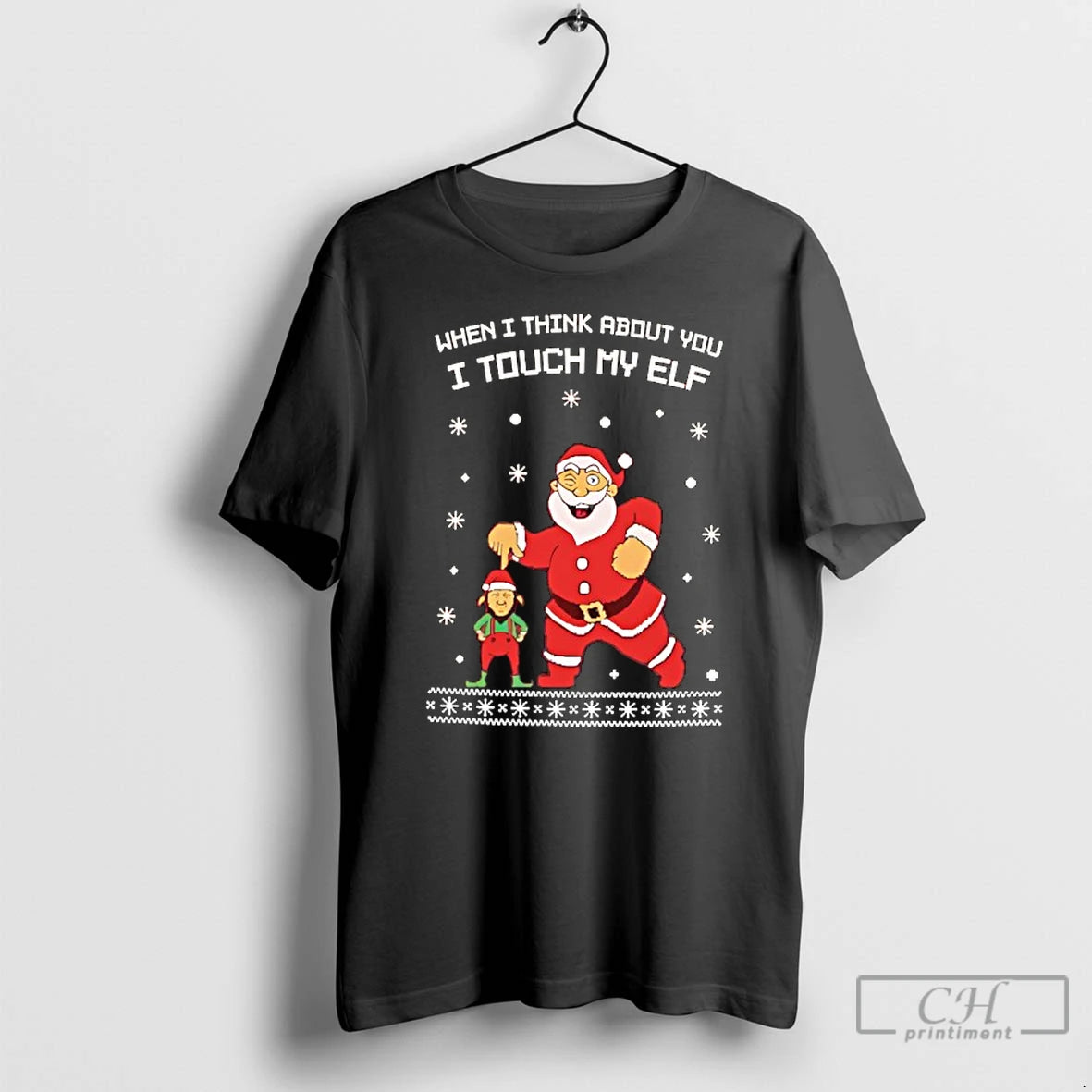 Classic When I Think About You I Touch My Elf Christmas