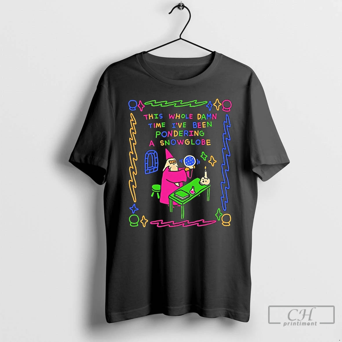 Classic Wizard This Whole Damn Time Ive Been Pondering A Snow Globe T Shirts Sweater