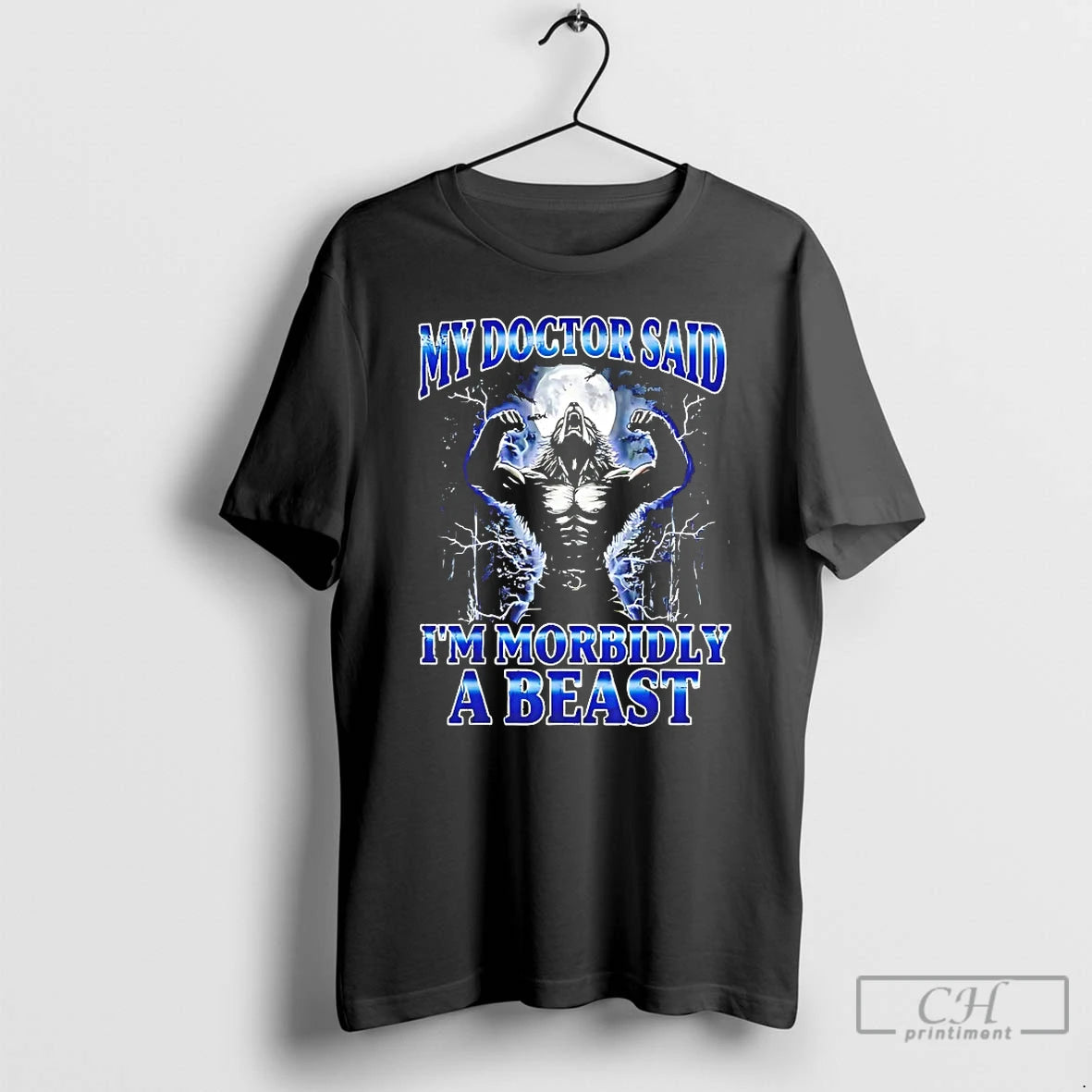 Classic Wolf My Doctor Said Im Morbidly A Beast T Shirts
