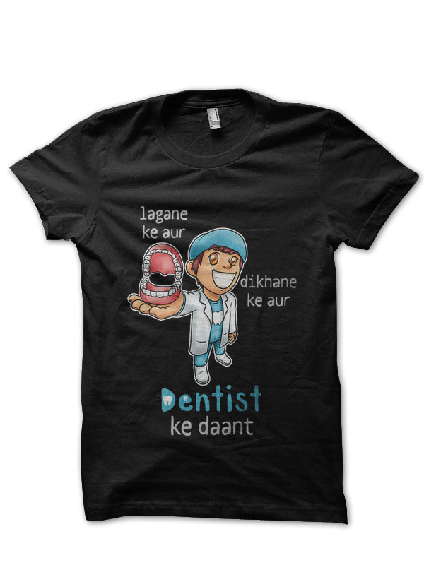 Dentist Ke Daant Doctor T-Shirt