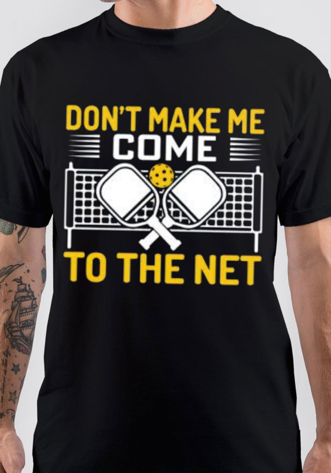 Don’t Make Me Come To The Net T-Shirt