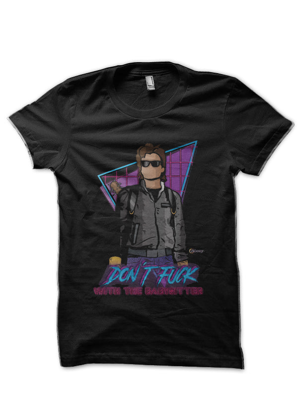 Don’t F*ck With The Babysitter Black Half Sleeve T-Shirt