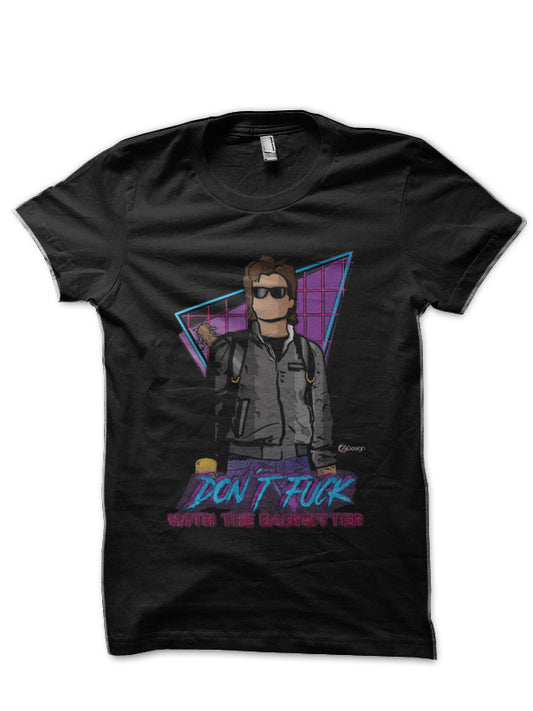 Don’t F*ck With The Babysitter Black Half Sleeve T-Shirt