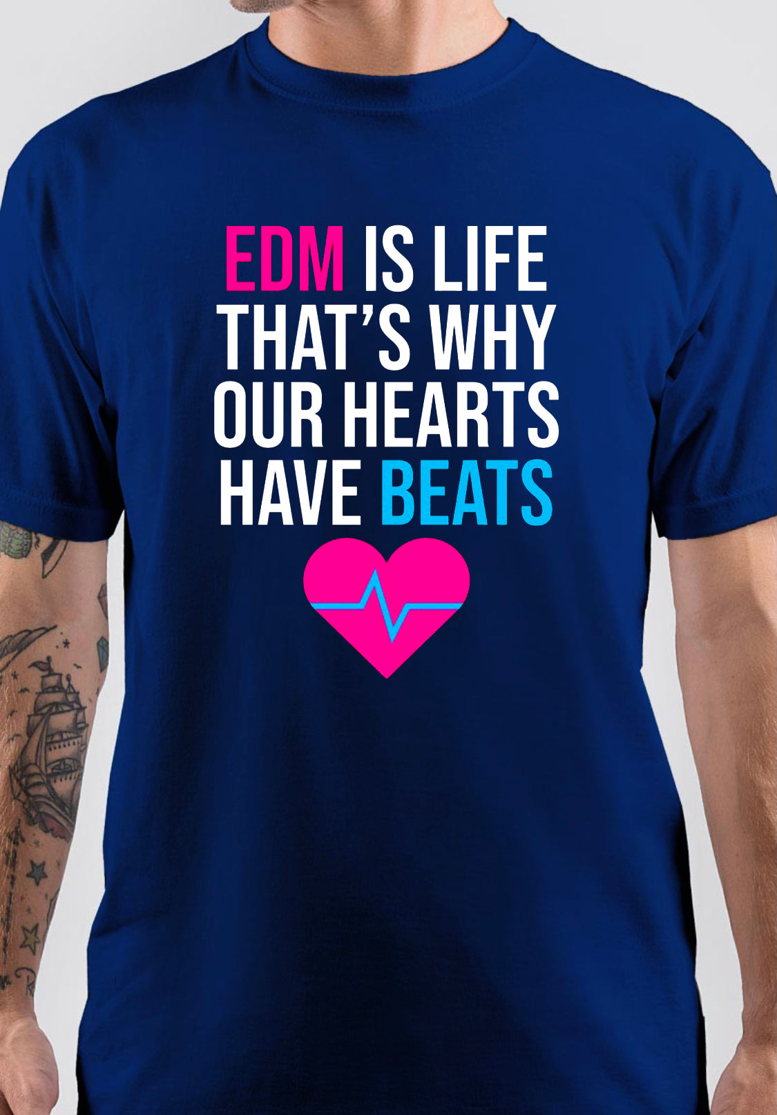EDM Is Life That’s Why Our Hearts Have Beats T-Shirt