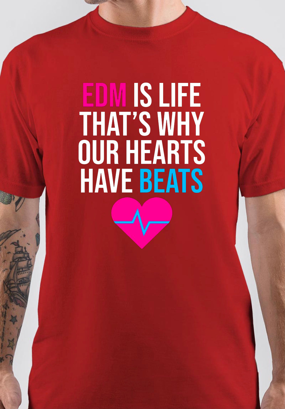EDM Is Life That’s Why Our Hearts Have Beats T-Shirt
