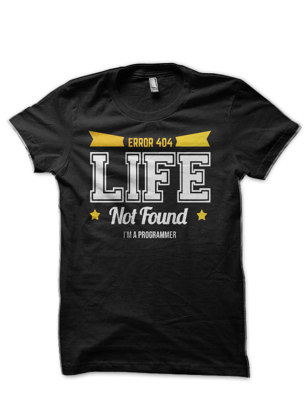 Error 404 Life Not Found Black T-Shirt