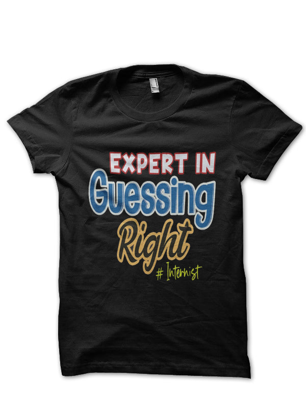 Expert In Guessing Right Doctor T-Shirt