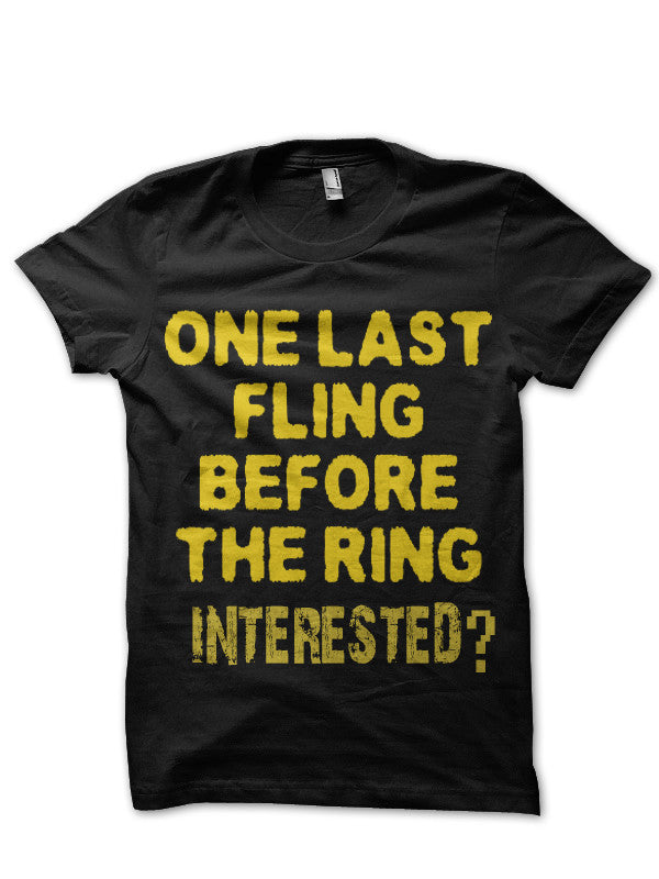 One Last Fling Before The Ring Black T-Shirt