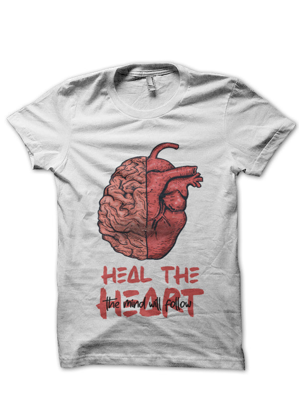 Heal The Heart The Mind Will follow Doctor T-Shirt