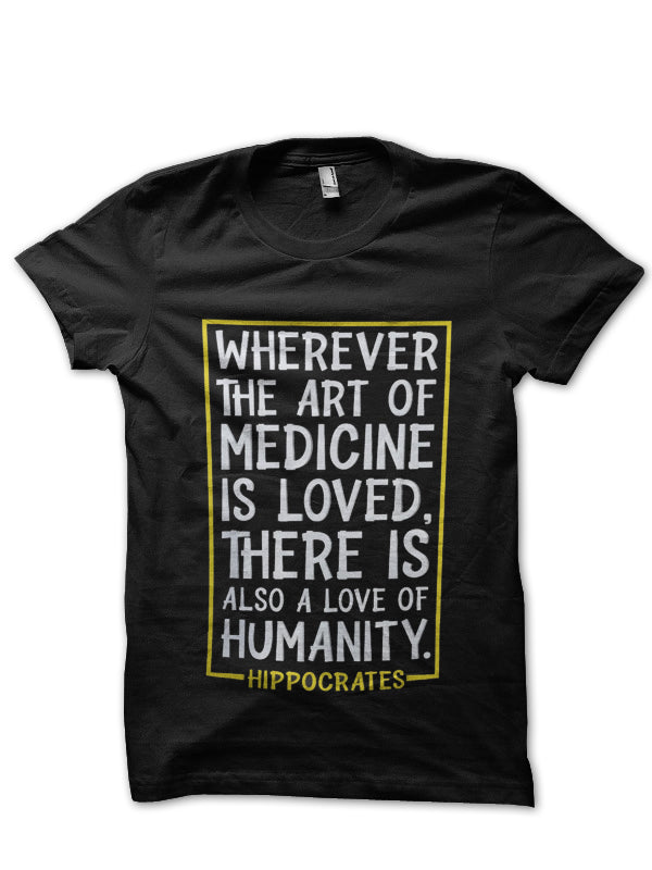 Hippocrates Quote Doctor T-Shirt