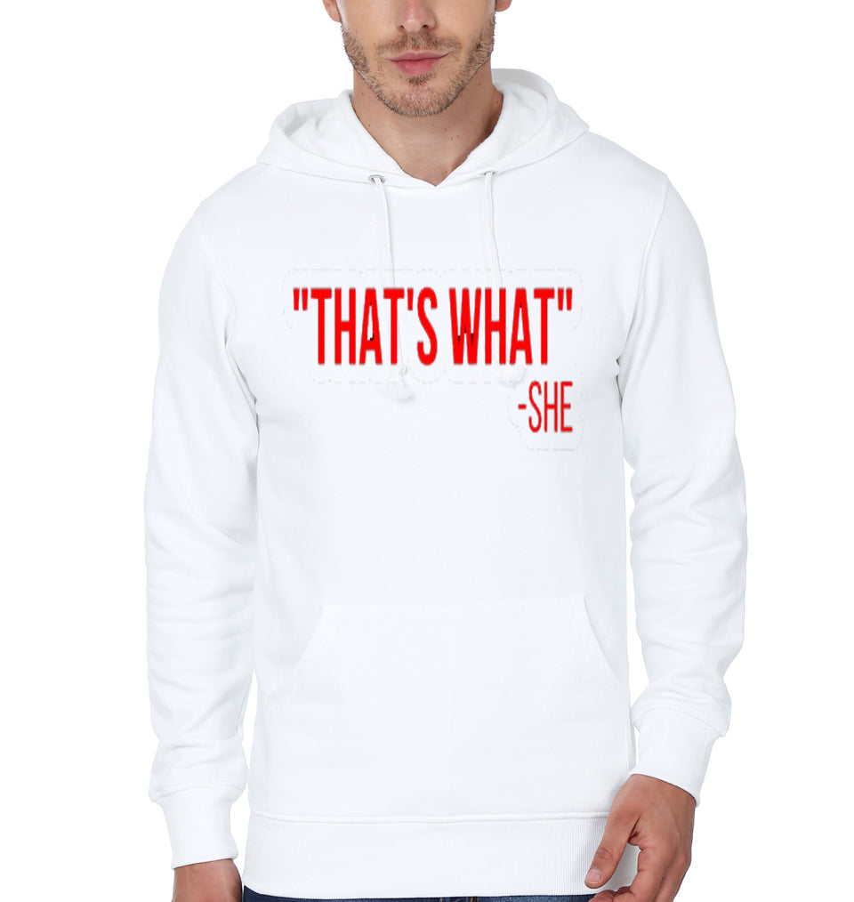 That’s what she said. That is what she said. Thats what she said.White Hoodie