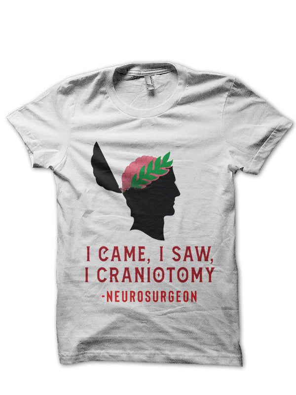 I Craniotomy T-Shirt