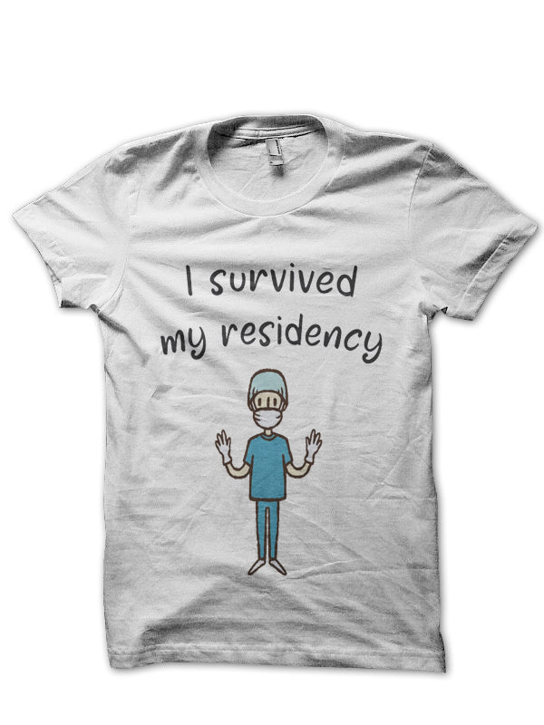 I Survived My Residency Doctor T-Shirt