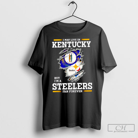 I May Live In Kentucky But Im A Steelers Fan Forever