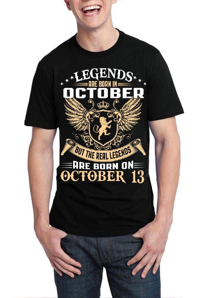 Legends Are Born On October 13 T-Shirt