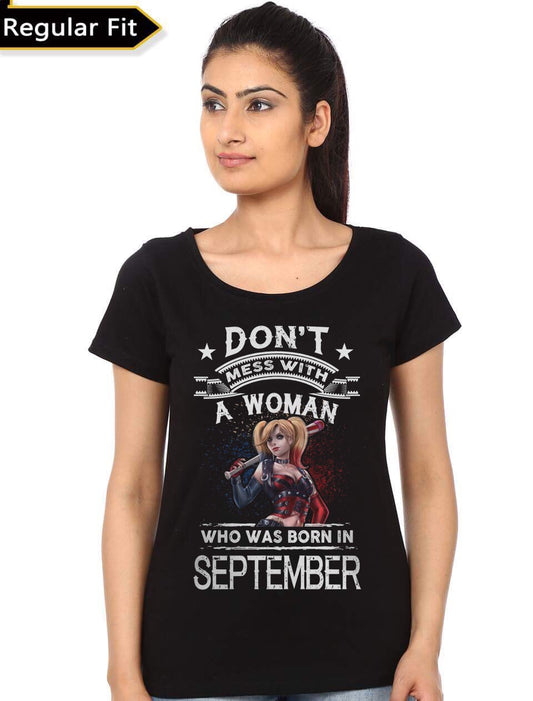 Don’t Mess With A Woman Who Was Born In September Black T-Shirt