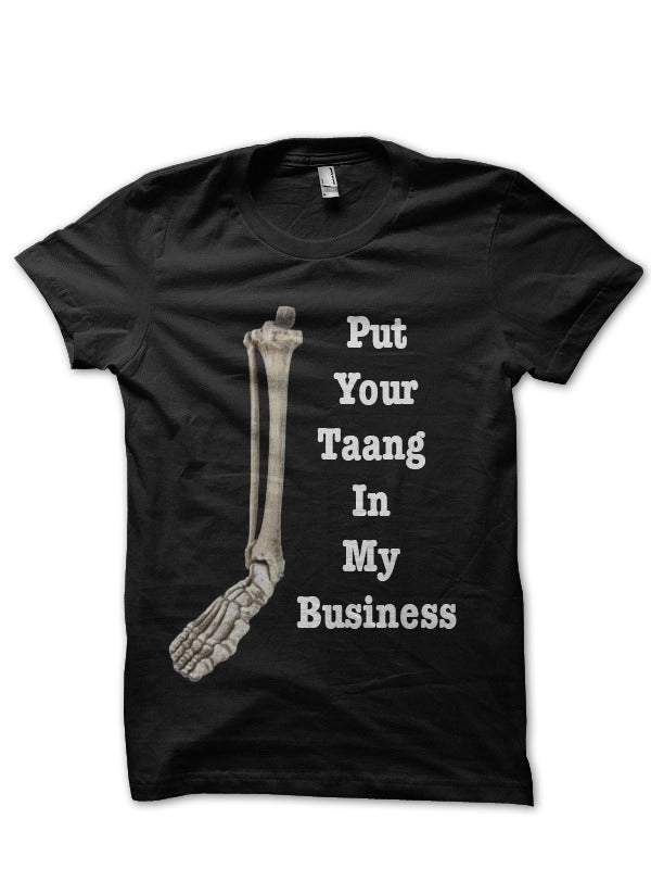 Put Your Taang In My Business Black T-Shirt