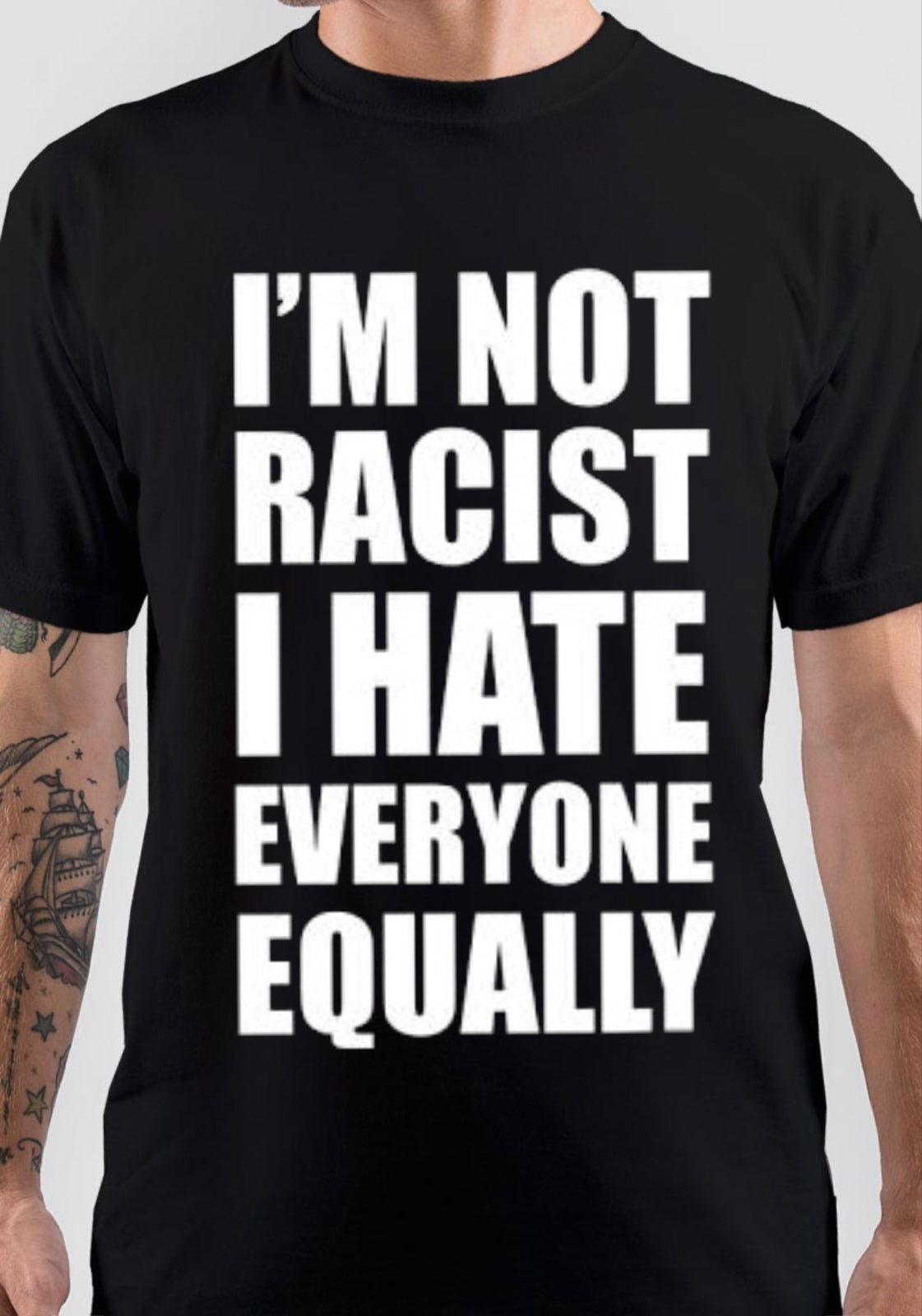I’m Not Racist T-Shirt