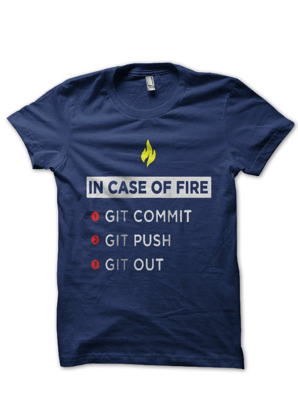In Case Of Fire GIT T-Shirt