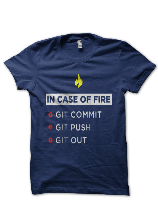 In Case Of Fire GIT T-Shirt
