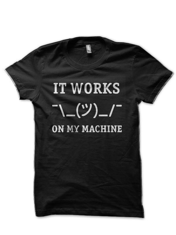 It Works On My Machine Black T-Shirt