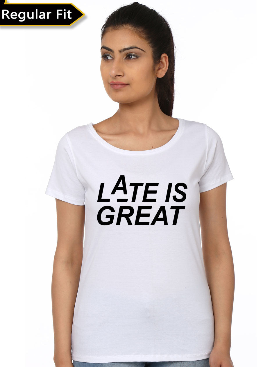 Late Is Great T-Shirt