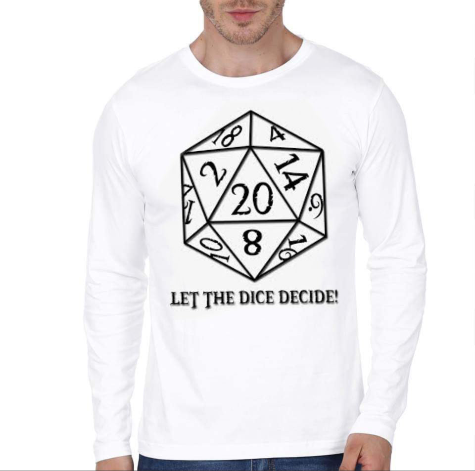 Let The Dice Decide Full Sleeve T-Shirt