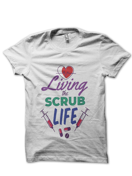 Living The Scrub Life Doctor T-Shirt
