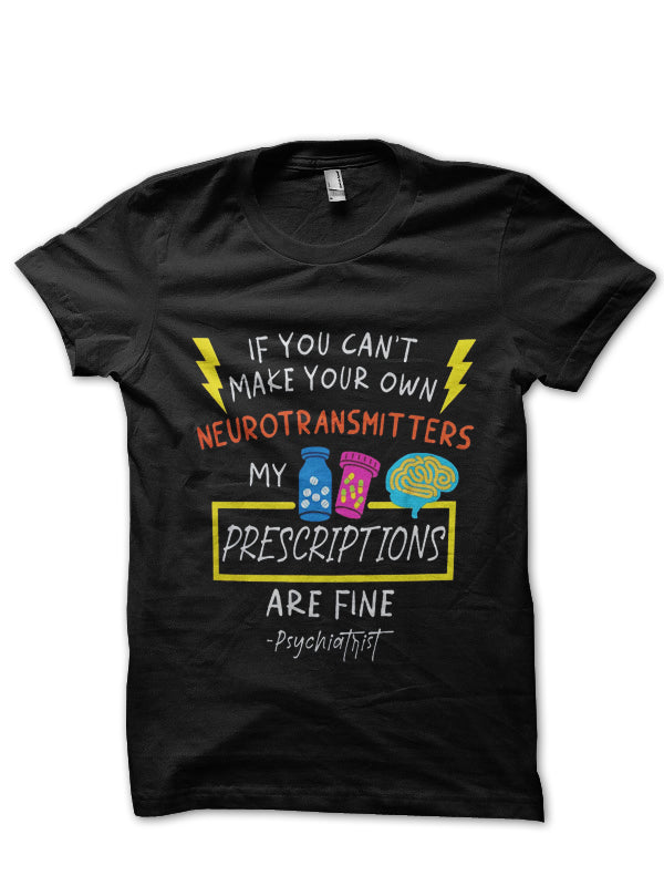 My Prescriptions Are Fine Doctor T-Shirt