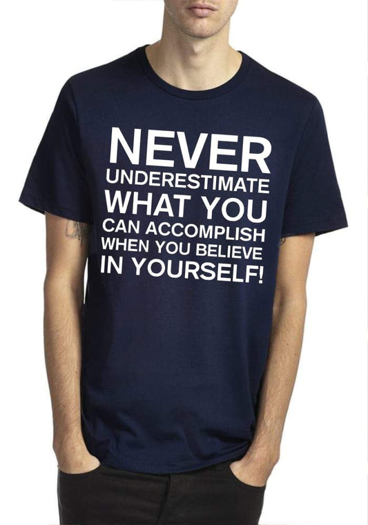Never Underestimate T-Shirt