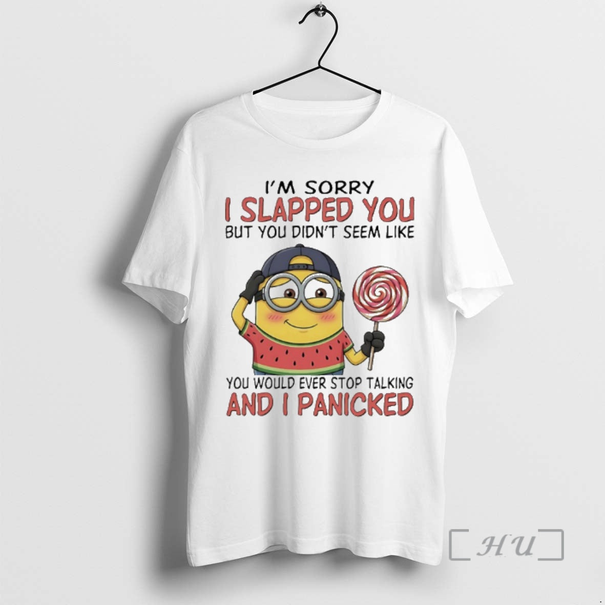 New Minions Im Sorry I Slapped You But You Didnt Seem Like You Would Ever