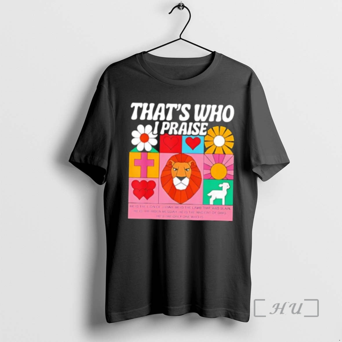 New Thats Who I Praise Jesus Christian Lake God Church Classic Premium T Shirts Sweater