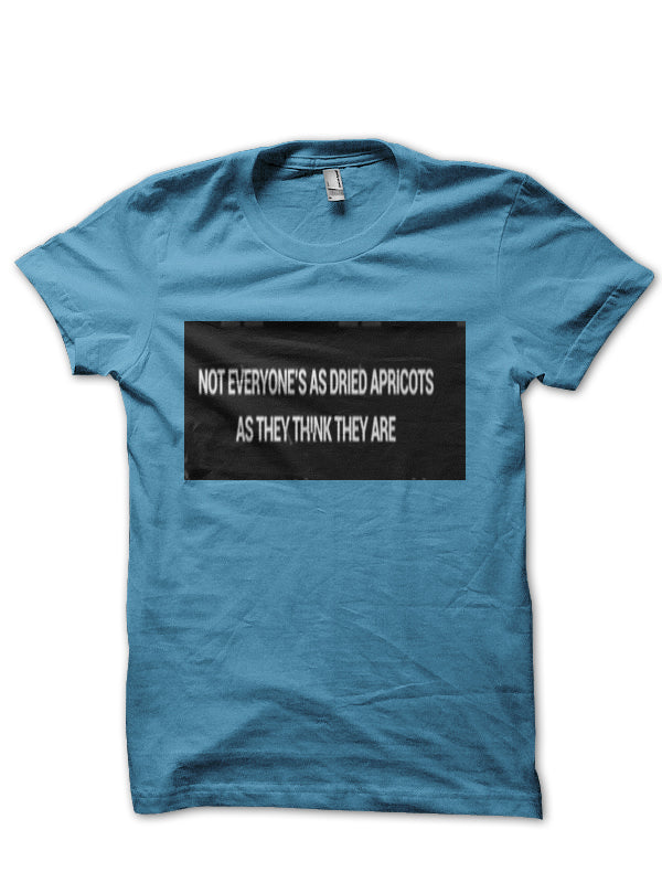 Not Everyone’s T-Shirt