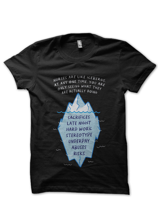 Nurses Are Like Icebergs Doctor T-Shirt
