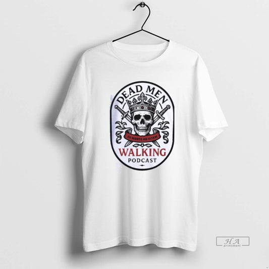 Official Dead Men Walking Podcast Shirts