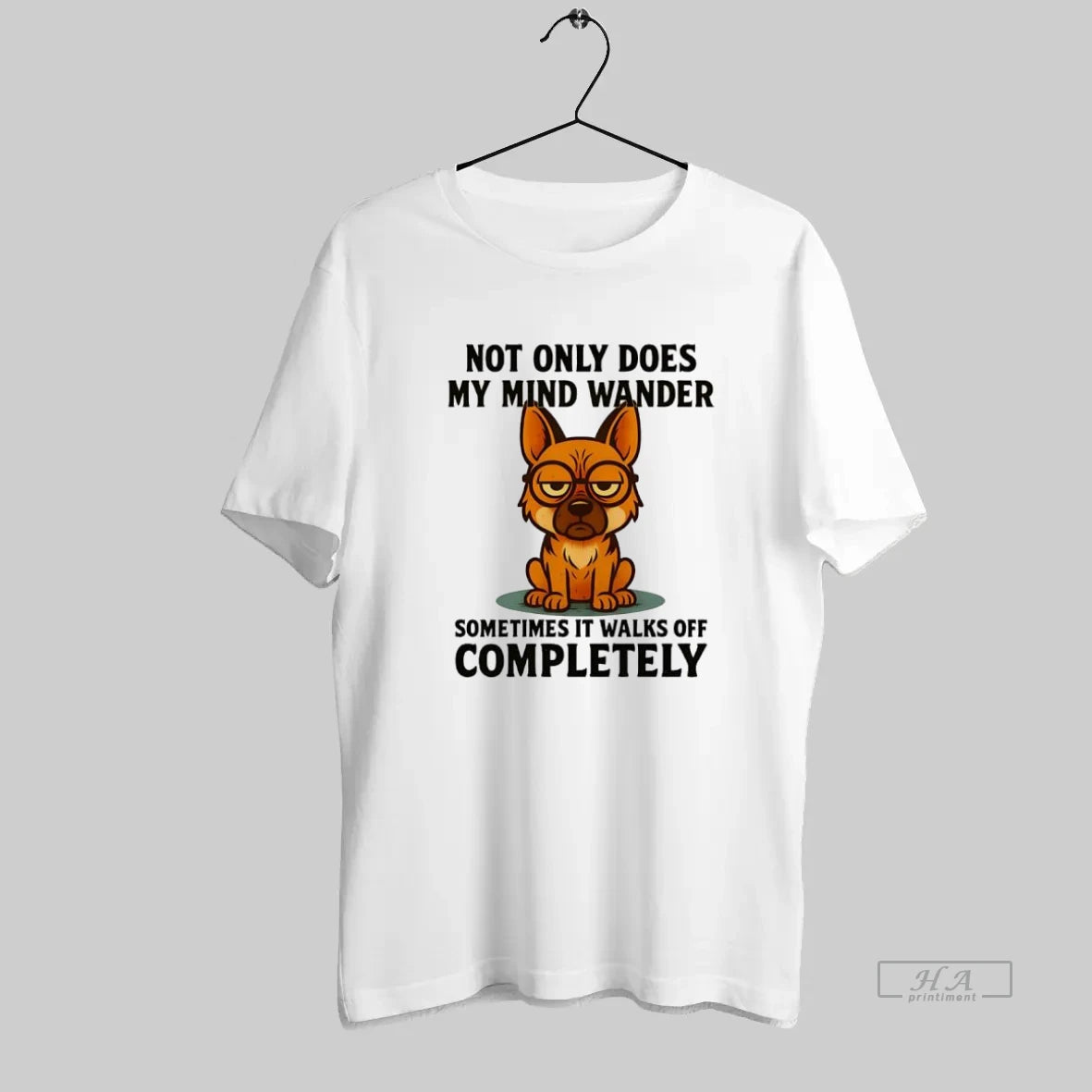 Official German Shepherd Not Only Does My Mind Wander