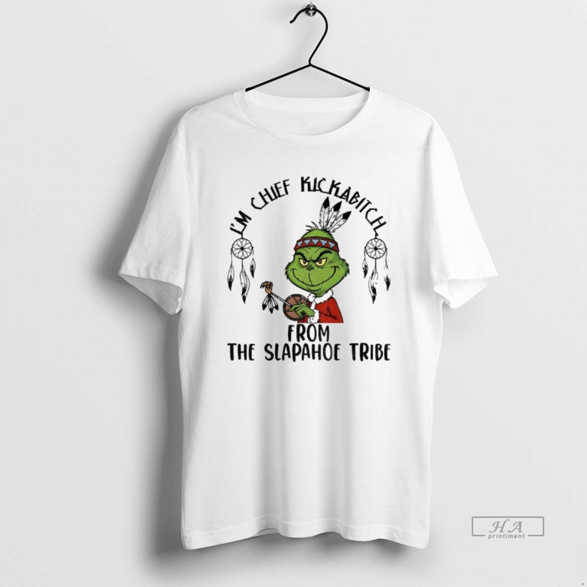 Official Grinch Santa Im Chief Kickabitch From The Slapahoe Tribe Christmas
