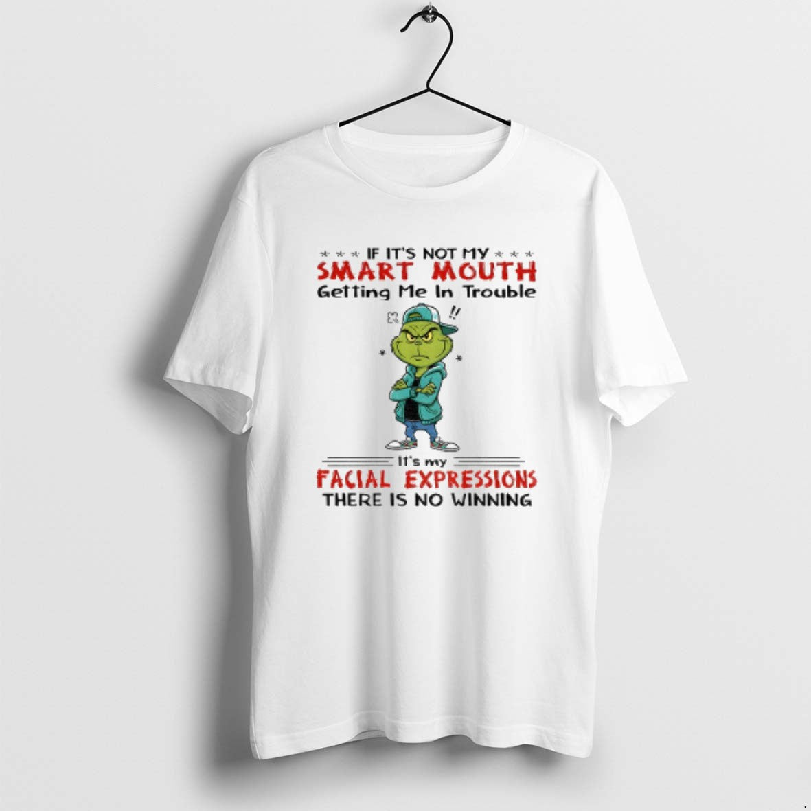 Official Grinch Santa If Its Not My Smart Mouth Getting Me In Trouble Its My