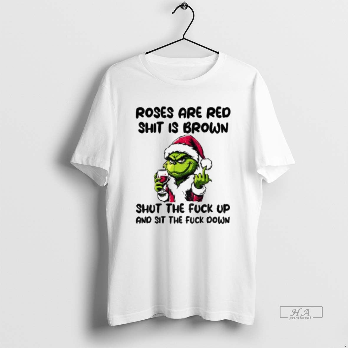 Official Grinch Santa Roses Are Red Shit Is Brown Shut The Fuck Up And Sit