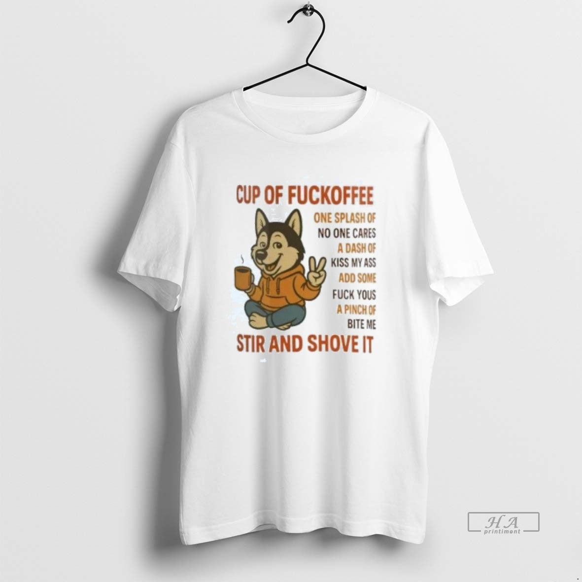 Official Husky Cup Of Fuckoffee Stir And Shove It